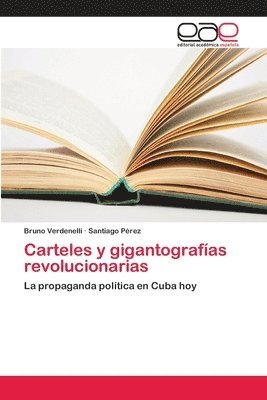 bokomslag Carteles y gigantografas revolucionarias