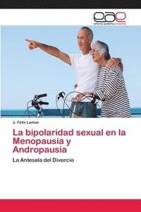 bokomslag La bipolaridad sexual en la Menopausia y Andropausia