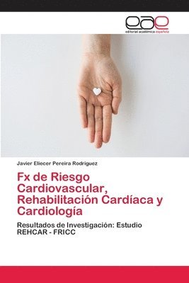Fx de Riesgo Cardiovascular, Rehabilitacin Cardaca y Cardiologa 1