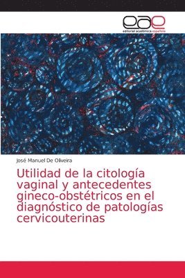 Utilidad de la citologa vaginal y antecedentes gineco-obsttricos en el diagnstico de patologas cervicouterinas 1