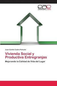 bokomslag Vivienda Social y Productiva Entregranjas
