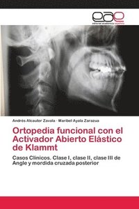bokomslag Ortopedia funcional con el Activador Abierto Elstico de Klammt