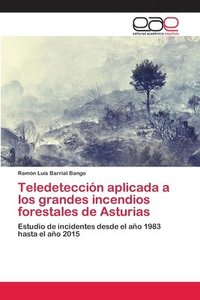 bokomslag Teledeteccin aplicada a los grandes incendios forestales de Asturias