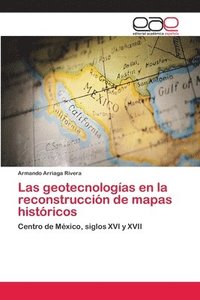 bokomslag Las geotecnologas en la reconstruccin de mapas histricos