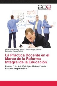 bokomslag La Prctica Docente en el Marco de la Reforma Integral de la Educacin
