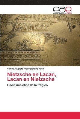 Nietzsche en Lacan, Lacan en Nietzsche 1