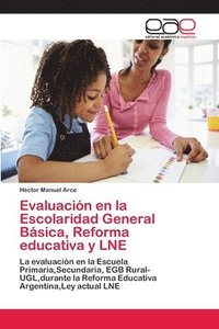bokomslag Evaluacin en la Escolaridad General Bsica, Reforma educativa y LNE