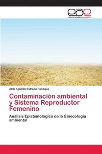 bokomslag Contaminacin ambiental y Sistema Reproductor Femenino