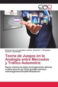 bokomslag Teora de Juegos en la Analoga entre Mercados y Trfico Automotriz