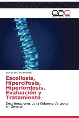 Escoliosis, Hipercifosis, Hiperlordosis, Evaluacin y Tratamiento 1