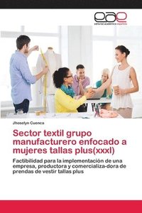 bokomslag Sector textil grupo manufacturero enfocado a mujeres tallas plus(xxxl)