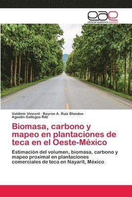 Biomasa, carbono y mapeo en plantaciones de teca en el Oeste-Mxico 1