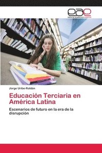 bokomslag Educacion Terciaria en America Latina