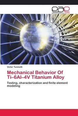 Mechanical Behavior Of Ti-6Al-4V Titanium Alloy 1