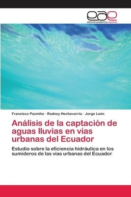 Anlisis de la captacin de aguas lluvias en vas urbanas del Ecuador 1