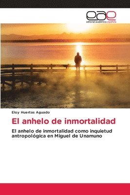 bokomslag El anhelo de inmortalidad