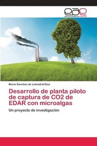 bokomslag Desarrollo de planta piloto de captura de CO2 de EDAR con microalgas