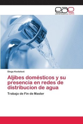 bokomslag Aljibes domsticos y su presencia en redes de distribucion de agua