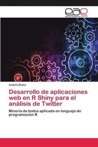 bokomslag Desarrollo de aplicaciones web en R Shiny para el anlisis de Twitter