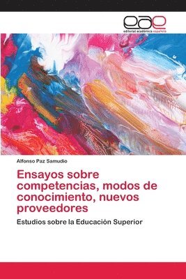 Ensayos sobre competencias, modos de conocimiento, nuevos proveedores 1