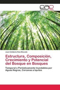bokomslag Estructura, Composicin, Crecimiento y Potencial del Bosque en Bosques