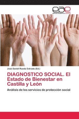 bokomslag DIAGNOSTICO SOCIAL. El Estado de Bienestar en Castilla y Len