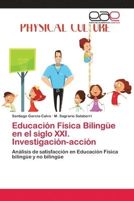 bokomslag Educacin Fsica Bilinge en el siglo XXI. Investigacin-accin