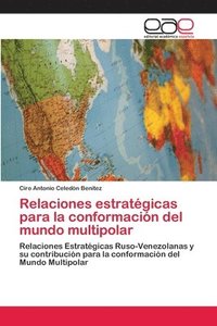 bokomslag Relaciones estratgicas para la conformacin del mundo multipolar