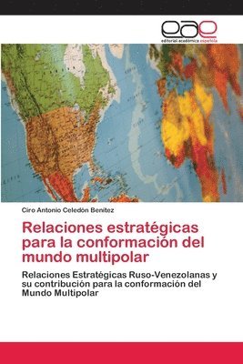 Relaciones estratgicas para la conformacin del mundo multipolar 1