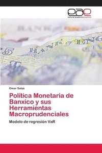 bokomslag Poltica Monetaria de Banxico y sus Herramientas Macroprudenciales