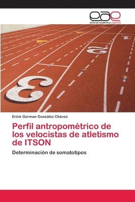 Perfil antropomtrico de los velocistas de atletismo de ITSON 1