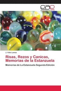 bokomslag Risas, Rezos y Canicas, Memorias de la Estanzuela