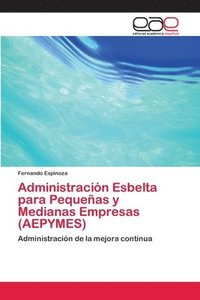 bokomslag Administracion Esbelta para Pequenas y Medianas Empresas (AEPYMES)