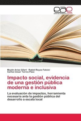 Impacto social, evidencia de una gestin pblica moderna e inclusiva 1