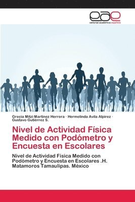 bokomslag Nivel de Actividad Fsica Medido con Podmetro y Encuesta en Escolares