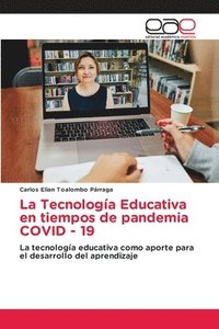 bokomslag La Tecnologa Educativa en tiempos de pandemia COVID - 19