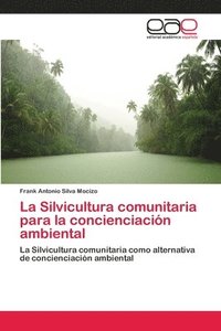 bokomslag La Silvicultura comunitaria para la concienciacin ambiental
