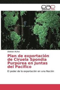 bokomslag Plan de exportacin de Ciruela Spondia Purprea en Juntas del Pacifico