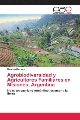 Agrobiodiversidad y Agricultores Familiares en Misiones, Argentina 1