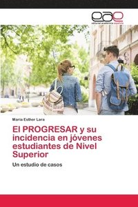 bokomslag El PROGRESAR y su incidencia en jovenes estudiantes de Nivel Superior
