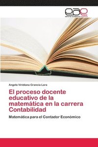 bokomslag El proceso docente educativo de la matematica en la carrera Contabilidad