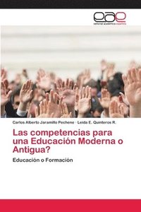 bokomslag Las competencias para una Educacin Moderna o Antigua?