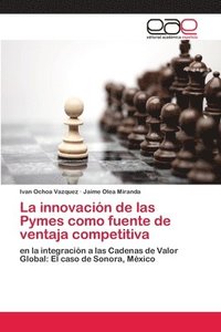 bokomslag La innovacin de las Pymes como fuente de ventaja competitiva