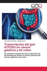 bokomslag Transcripcin del gen ATP2A3 en cncer gstrico y de colon