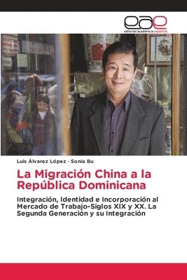 Luis Álvarez López, Sonia Bu - Migración China a la República Dominicana, Häftad