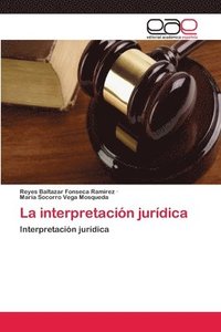 bokomslag La interpretacin jurdica