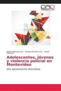bokomslag Adolescentes, jvenes y violencia policial en Montevideo