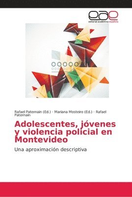 Adolescentes, jvenes y violencia policial en Montevideo 1