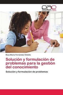 bokomslag Solucin y formulacin de problemas para la gestin del conocimiento