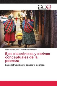 bokomslag Ejes diacrnicos y derivas conceptuales de la pobreza